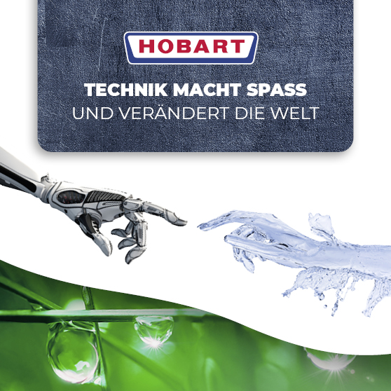 Werbegrafik mit HOBART-Logo und dem Slogan „Technik macht Spaß und verändert die Welt“. Darstellung einer Roboterhand und einer Wasserhand, die sich berühren, kombiniert mit Naturmotiv. Symbol für Innovation, Nachhaltigkeit und Zukunftstechnologie.